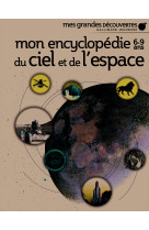 Mon encyclopédie 6-9 ans du ciel et de l'espace