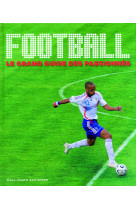 Football le grand guide des passionnés