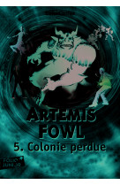 Artemis fowl, 5 : colonie perdue