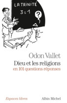 Dieu et les religions en 101 questions-réponses