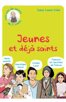 Jeunes et déjà saints