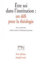 Etre soi dans l'institution : un défi pour la théologie