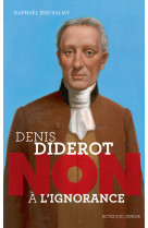 Diderot : "non à l'ignorance"