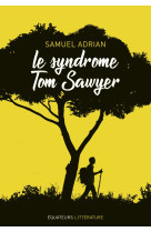 Le syndrome tom sawyer