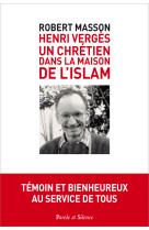 Henry verges : un chrétien dans la maison de l'islam