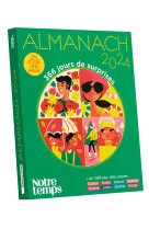 Almanach notre temps - édition 2024