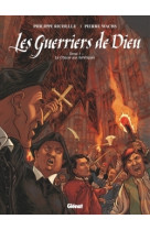 Les guerriers de dieu - tome 01