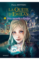 La quête d'ewilan t1 : d'un monde à l'autre