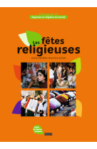 Sagesses et religions du monde - les fêtes religieuses - 5e - ne 2011