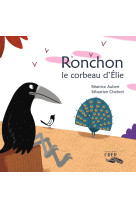 Ronchon, le corbeau d'élie - la parole des animaux