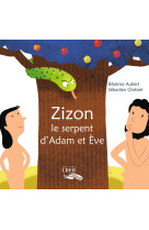 Zizon, le serpent d'adam et ève - la parole des animaux