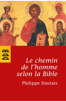 Le chemin de l'homme selon la bible