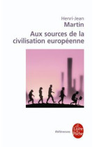 Aux sources de la civilisation européenne