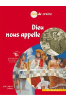 Joie de croire - dieu nous appelle