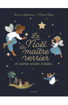 Le noël du maître verrier et autres contes inédits