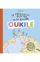 Le très grand voyage de la famille oukilé