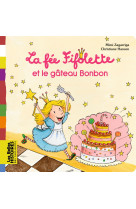 La fée fifolette et le gâteau bonbon