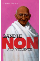 Gandhi : "non à la violence"