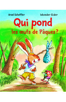 Qui pond les oeufs de pâques ?