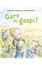 Gare au gaspi !