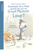 Comment être aimé quand on est un grand méchant loup?