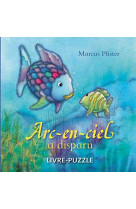 Arc en ciel a disparu livre-puzzle nouvelle edt