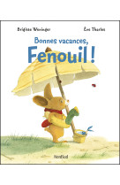 Fenouil - bonnes vacances, fenouil