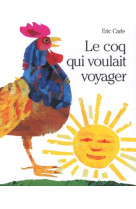 Coq qui voulait voyager (le)