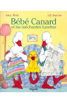 Bebe canard et les mechantes lunettes