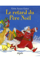 Retard du pere noel (le)