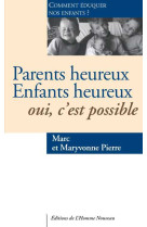 Parents heureux enfants heureux oui, c'est possible