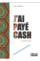 J'ai payé cash