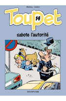 Toupet sabote l'autorite