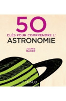 50 clés pour comprendre l'astronomie