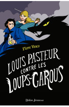 Louis pasteur contre les loups-garous