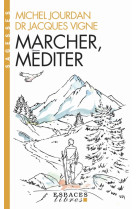 Marcher, méditer (espaces libres - sagesses)