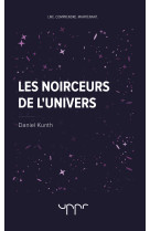 Les noirceurs de l'univers