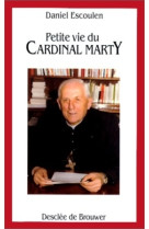 Petite vie du cardinal marty