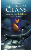 La guerre des clans cycle i - tome 3 les mystères de la forêt