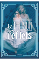 La maison des reflets