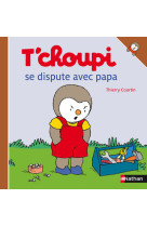 T'choupi se dispute avec papa