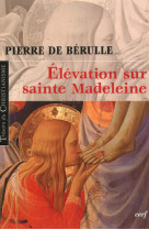 Elevation sur sainte madeleine