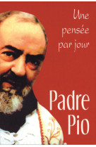 Padre pio: une pensee par jour