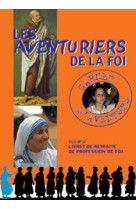 Les aventuriers de la foi + livret