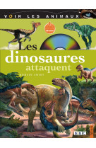 Les dinosaures attaquent