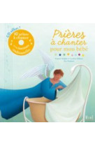 Prieres a chanter pour mon bebe (+cd)