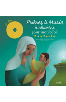 Prieres a marie a chanter pour mon bebe (+cd)