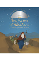 Sur les pas d'abraham. l'ancien testament pour les petits + cd