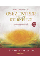 Osez entrer dans la vie éternelle !