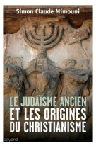 Le judaïsme ancien et les origines du christianisme